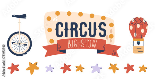 Circus Banner with Light Bulbs, Monowheel Bike, Colorful Stars and Air Balloon Isolated on White Background