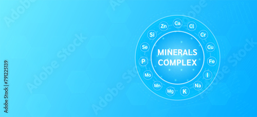 Minerals complex or Multivitamin nutrients necessary for health. Background banner blue with empty space for text. Used for ads dietary supplements and pharmacy. Medical science. Vector design.