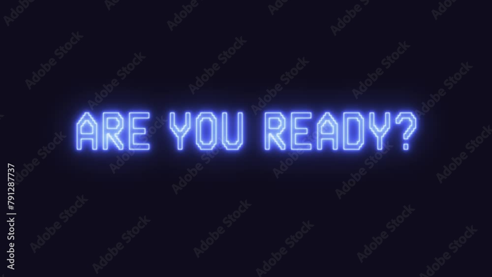 A flickering neon text outline appearing on screen: are you ready? Evoking the nostalgic aura of a vintage VCR VHS tape, words glowing in blue hues.