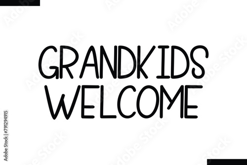  Grandkids Welcome calligraphy text food saying