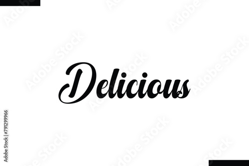 Delicious food sayings typographic text