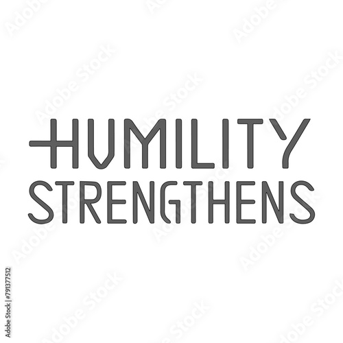 retro vintage Christian bible quote typography design humility strengthens  