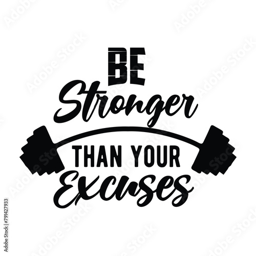 be stronger than your excuses