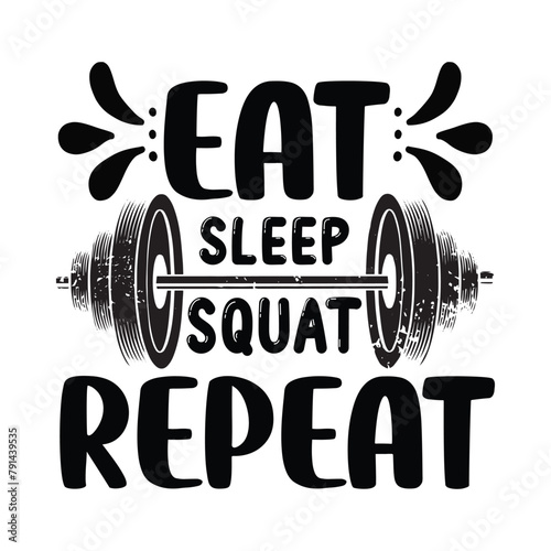 eat sleep squat repeat