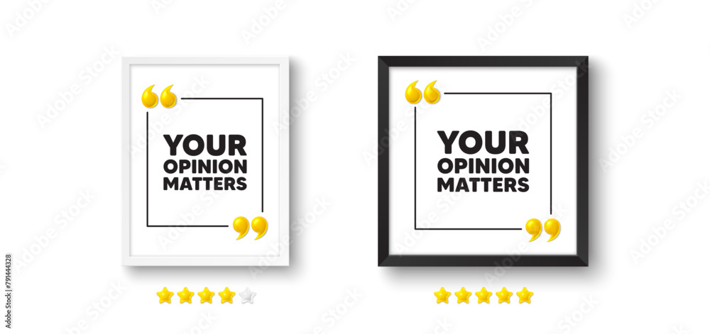 Naklejka premium Photo frame with 3d quotation icon. Your opinion matters tag. Survey or feedback sign. Client comment. Opinion matters chat message. Picture frame wall. 3d comma quotes. Vector