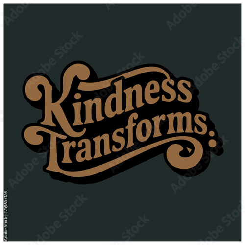 retro vintage Christian bible quote typography design kindness transforms 
