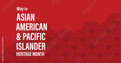Asian American and Pacific Islander Heritage Month banner. Vector poster template with text and patterns.