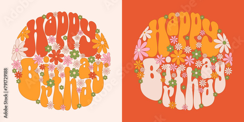 Retro slogan in round shape. Groovy lettering Happy birthday in circle shape. Trendy groovy text print design for posters, cards, t shirts. Vintage text. Vector illustration	