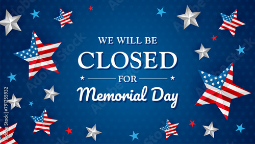 Memorial Day - We will be closed for Memorial day background vector illustration. American Flag Star frame photo
