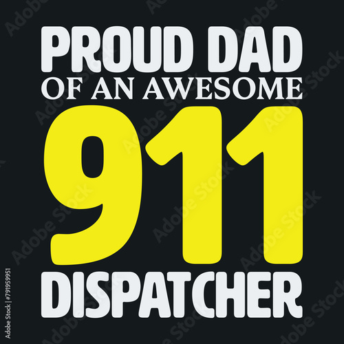 911 Dispatcher Dad Emergency Dispatcher 1st Responder Gift T-Shirt