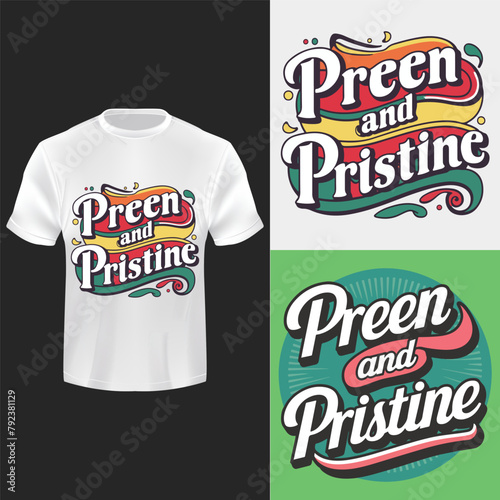 Preen and pristine  t-shirt