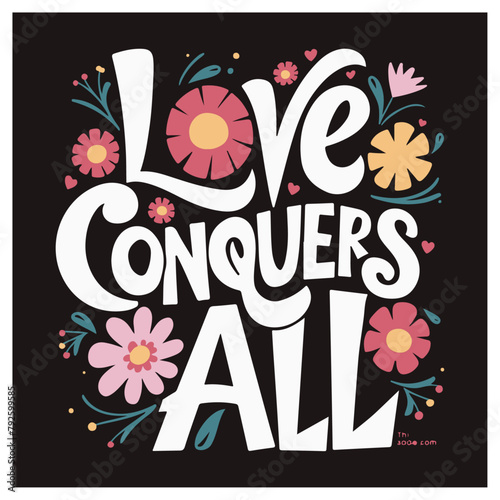 flower typography poster design text and florals vector image love conquers all 