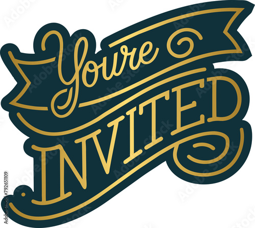 Golden you're invited handwritten lettering, typography, calligraphy	

