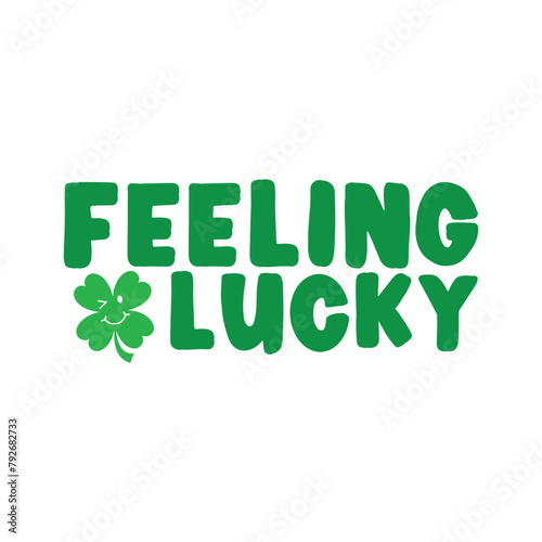 Feeling lucky  shamrock sweatshirt  irish day png  lucky  happy go lucky png  st patrick shirt