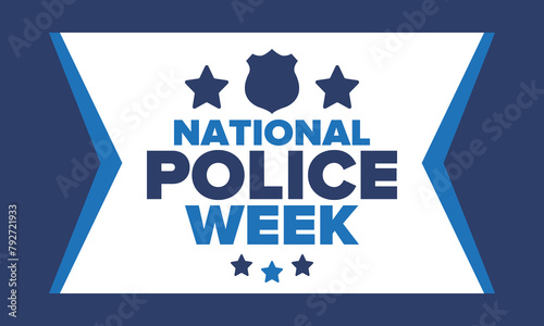 National Police Week in May. Celebrated annual in United States. In honor of the police hero. Police badge and patriotic elements. Officers Memorial Day. Poster, card, banner. Vector illustration