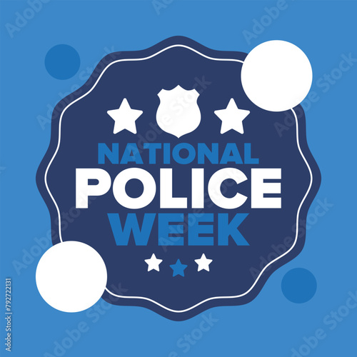 National Police Week in May. Celebrated annual in United States. In honor of the police hero. Police badge and patriotic elements. Officers Memorial Day. Poster, card, banner. Vector illustration