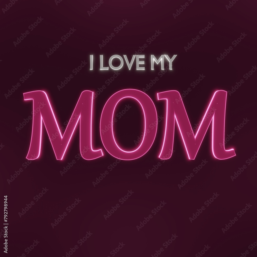 I love my mom pink neon text I love my mom pink neon text