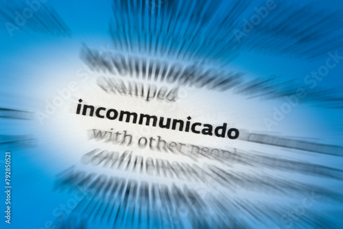 Incommunicado - not able, wanting, or allowed to communicate with other people photo