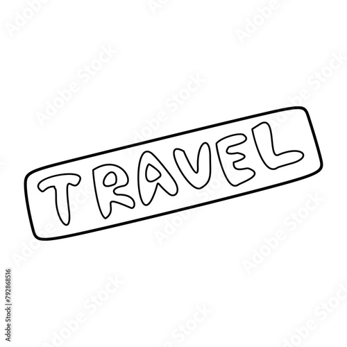 Vector Doodle Sign with Text Travel for hitchhike. Isolated Outline Illustration Isolated on White. Tourism and Vacation concept Design Object. Line Graphic Art with Lettering for Summer and Adventure