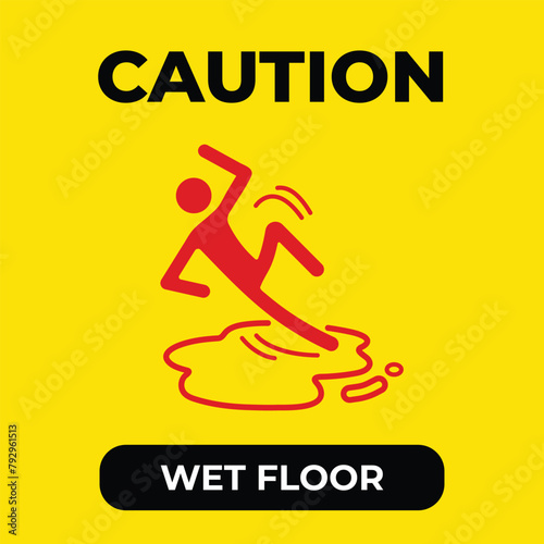 Caution wet floor black, yellow, white and red colored sign age banner poster illustration isolated on square background. Simple flat water puddle graphic design for prints drawing.