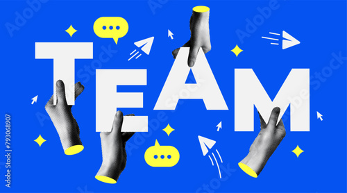 Teamwork concept. Halftone hands holding the word Team. Modern collage. Working together. Successful cooperation. Team building. Retro newspaper cut out paper elements. Torn paper.