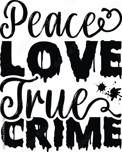 Peace Love True Crime