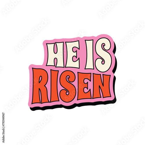 Christian retro sticker with the inscription "he is risen"