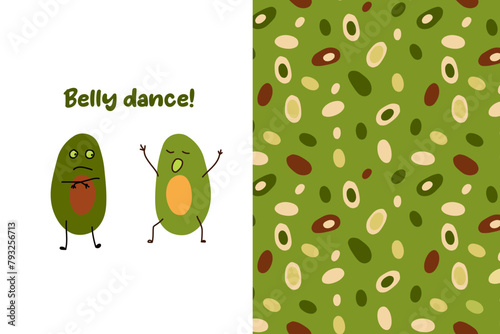 Funny poster with dancing avocados and seamless pattern. Belly dance. Cute organic characters. Color background for eco, vegan concepts