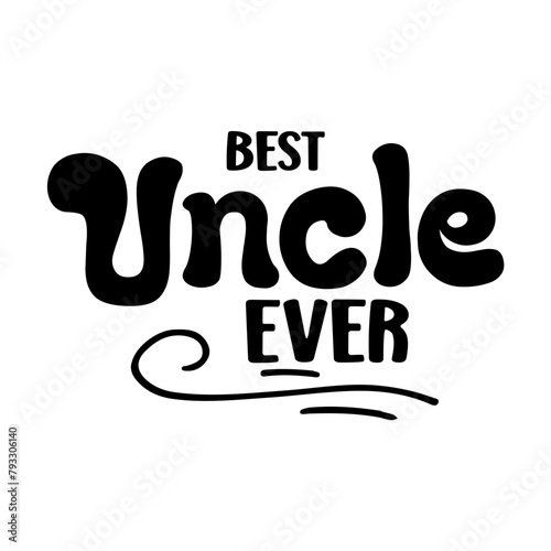 Best Uncle Ever SVG