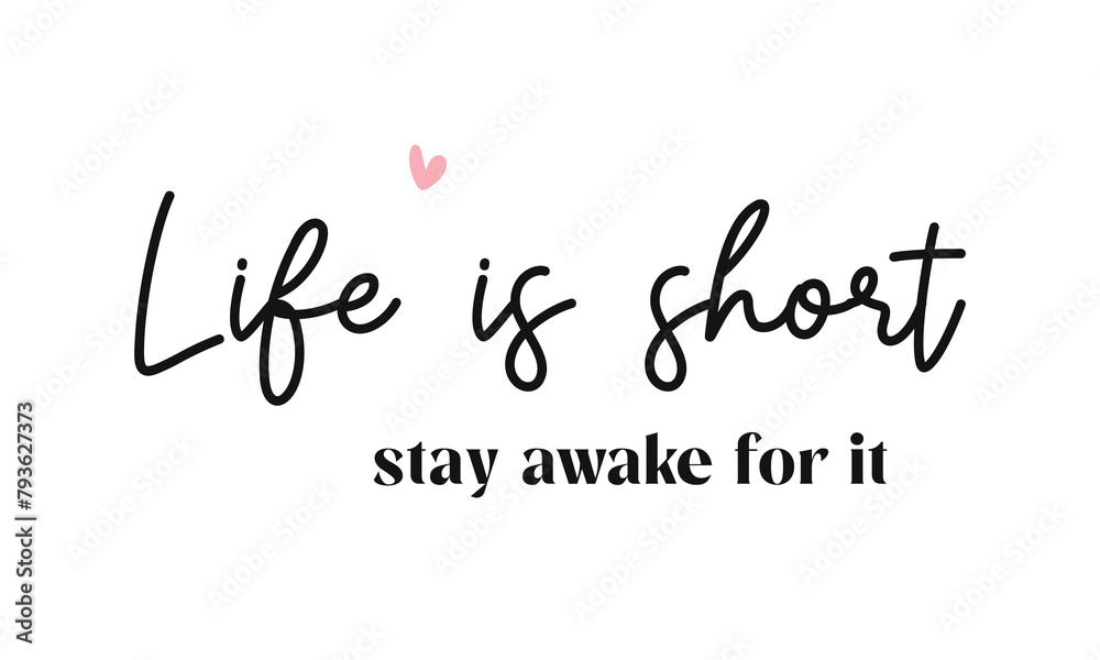 Life is short Photography Overlay Quote Lettering minimal typographic pink art on white background