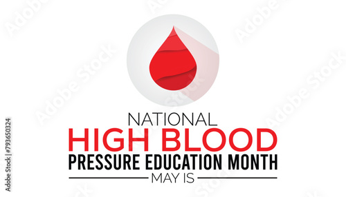 national high blood pressure education month observed every year in May. Template for background, banner, card, poster with text inscription.