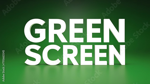 ‘GREEN SCREEN’ in bold, white letters, video production, filmmaking, digital media content creation