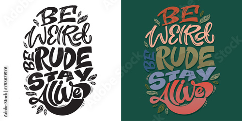 Funny lettering hand drawn doodle quote. Lettering t-shirt design, 100% vector.