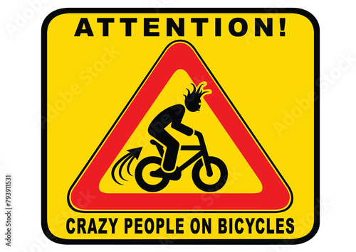 Warning sign about careless and reckless cyclists