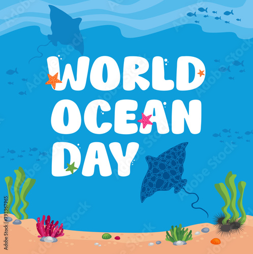 World Ocean Day social media banner poster with whale, algae, fish, coral, sea urchin and starfish stingrays, manta rays