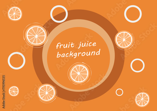 Fruit juice background design vector illustration.