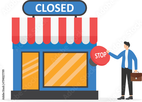 Businessman push on huge red closed button, End of Process, closed sign shop,

