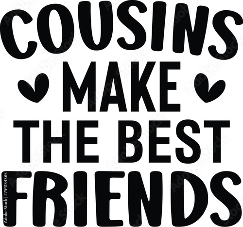 Cousins Make the Best Friends