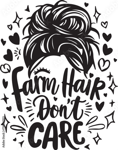 Farm Hair Don't Care