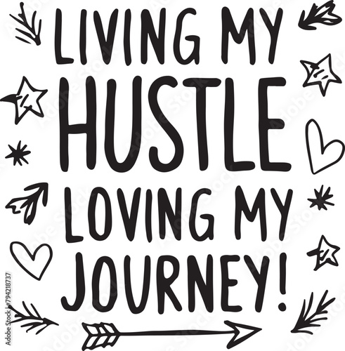 Living My Hustle, Loving My Journey
