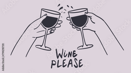Hands hold glass of red, sparkling wine, champagne or other alcoholic drink. Cheers vector illustration for greeting cards, postcards, placard, invitations, menu design. Line hand drawn art template.