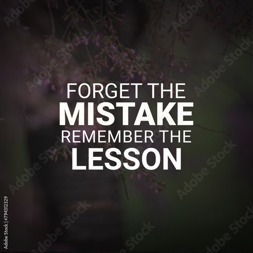 Best inspirational quote for success. forget the mistake remember the lesson