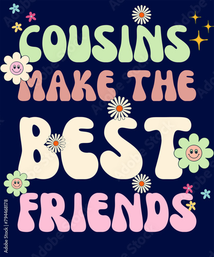 Cousins make rhe best freings t-shirt design, cousin t-shirt design photo