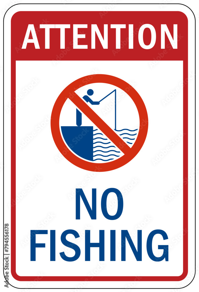 No fishing warning sign No fishing warning sign