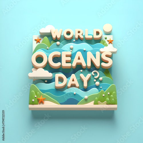 a sign that says world Oceans day in 3d white letters. photo