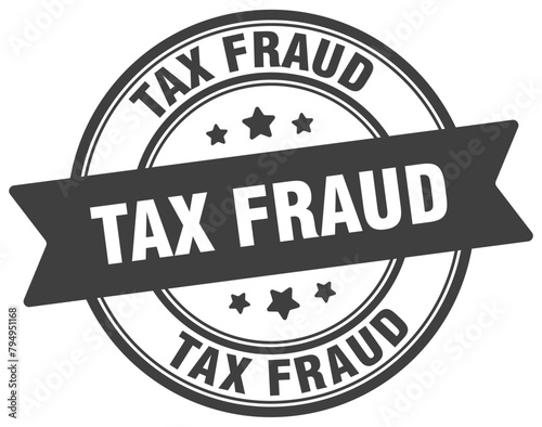 tax fraud stamp. tax fraud label on transparent background. round sign