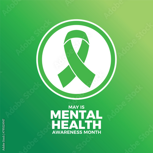 May is Mental Health Awareness Month poster vector illustration. Green awareness ribbon icon in a circle. Template for background, banner, card. Important day