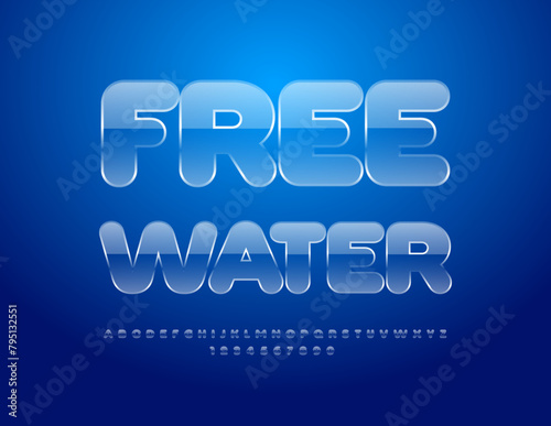 Vector promo banner Free Water. Glossy crystal Font. Transparent Alphabet Letters and Numbers set.