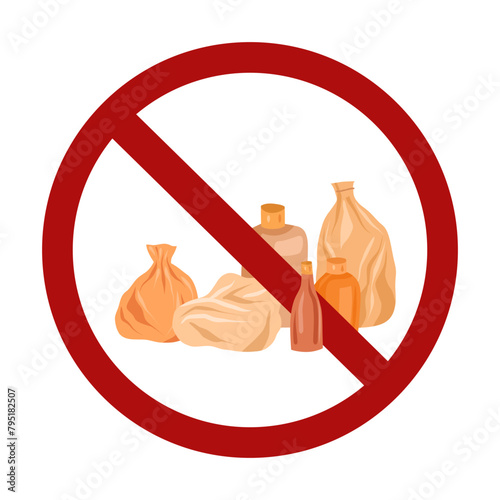Vector prohibition sign with plastic bags isolated on background. Throwing away polyethylene is forbidden. Garbage recycling. (ID: 795182507)