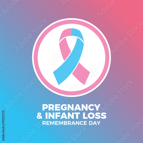 Pregnancy and Infant Loss Remembrance Day poster vector illustration. Pink blue awareness ribbon icon in a circle. Template for background, banner, card. October 15 every year. Important day